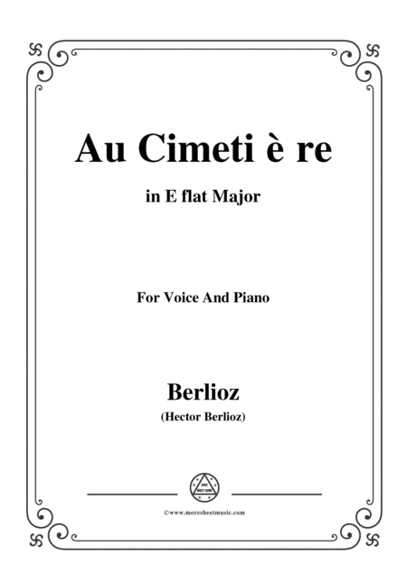 Free Sheet Music Berlioz Au Cimetire In E Flat Major For Voice And Piano