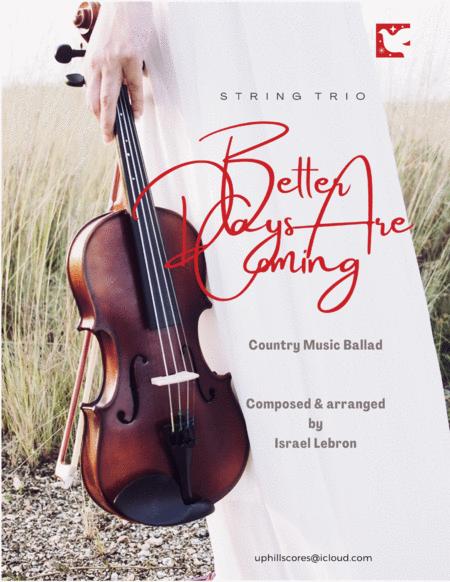 Free Sheet Music Better Days Are Coming For String Trio