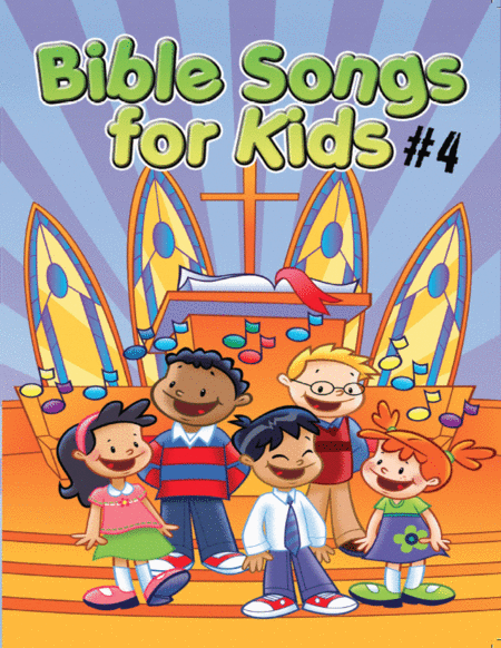 Bible Songs For Kids Songbook Volume 4 Sheet Music