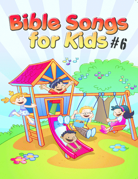 Free Sheet Music Bible Songs For Kids Songbook Volume 6