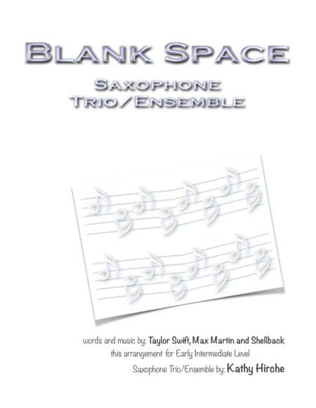 Blank Space Saxophone Trio Ensemble Sheet Music