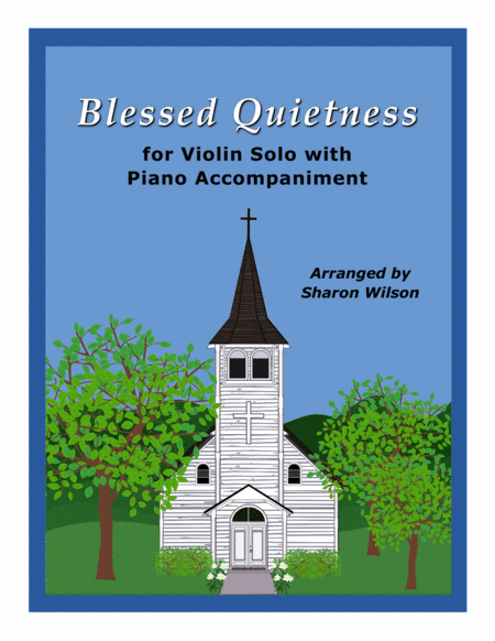 Blessed Quietness Easy Violin Solo With Piano Accompaniment Sheet Music