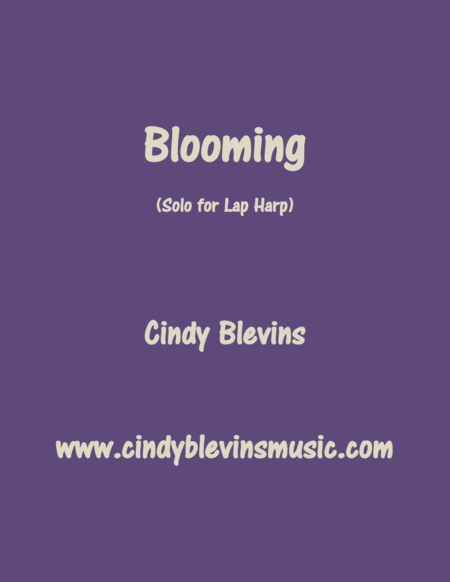 Blooming Original Solo For Lap Harp From My Book Melodic Meditations Iv The Lap Harp Version Sheet Music