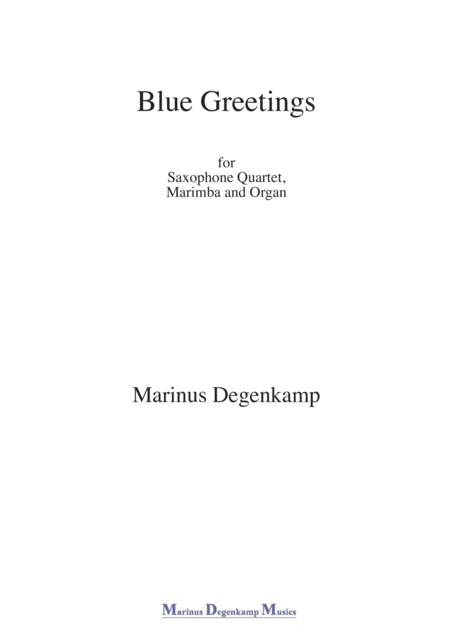 Blue Greetings For Saxophone Quartet Organ And Marimba Sheet Music