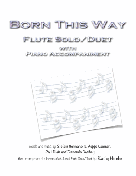 Free Sheet Music Born This Way Flute Solo Duet With Piano Accompaniment