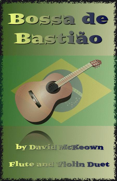 Bossa De Bastio For Flute And Violin Duet Sheet Music