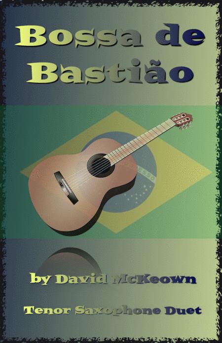 Free Sheet Music Bossa De Bastio For Tenor Saxophone Duet