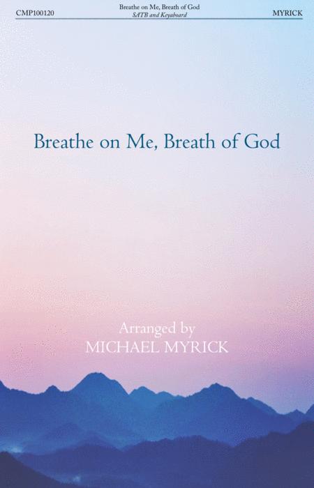 Free Sheet Music Breathe On Me Breath Of God Satb And Soprano Descant