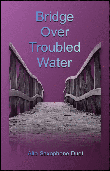 Bridge Over Troubled Water Alto Saxophone Duet Sheet Music