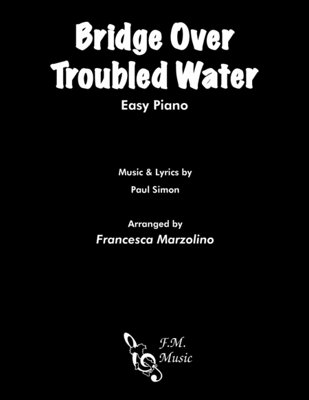 Free Sheet Music Bridge Over Troubled Water Easy Piano