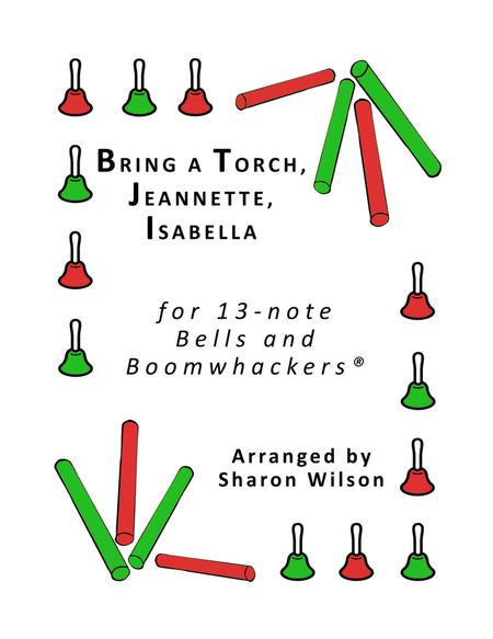 Bring A Torch Jeannette Isabella For 13 Note Bells And Boomwhackers With Black And White Notes Sheet Music