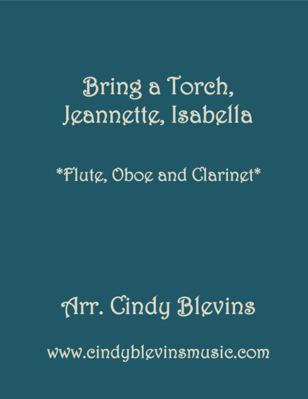 Free Sheet Music Bring A Torch Jeannette Isabella For Flute Oboe And Clarinet