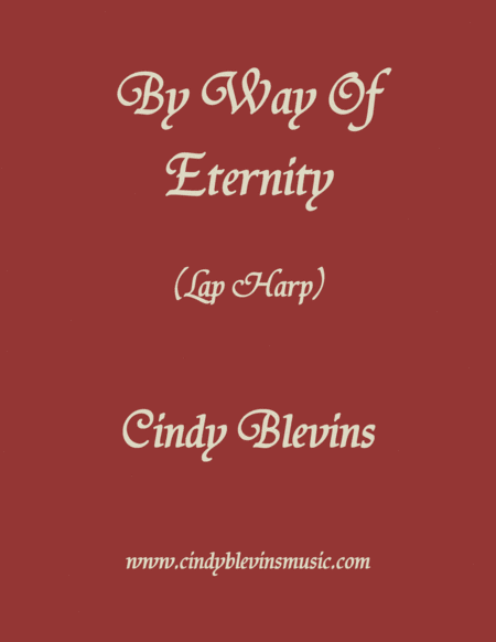 By Way Of Eternity An Original Solo For Lap Harp From My Book Etheriality The Lap Harp Version Sheet Music