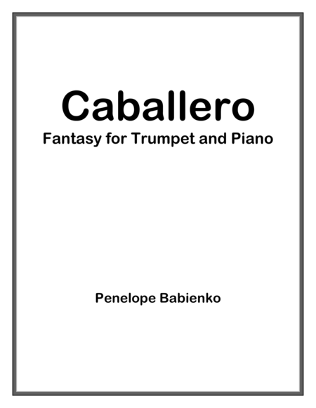 Caballero Fantasy For Trumpet And Piano Sheet Music