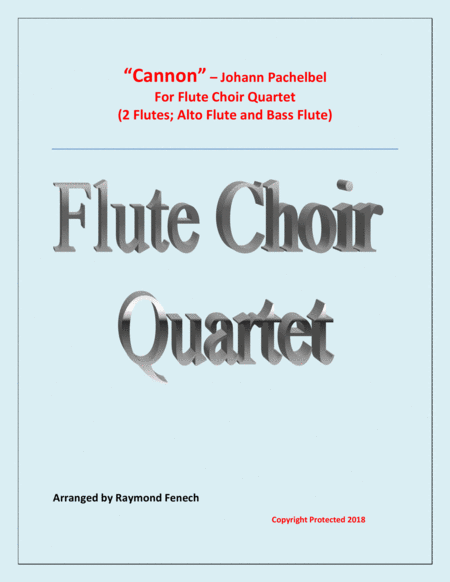 Free Sheet Music Canon Johann Pachelbel Flute Choir Quartet 2 Flutes Alto Flute And Bass Flute Intermediate Advanced Intermediate Level