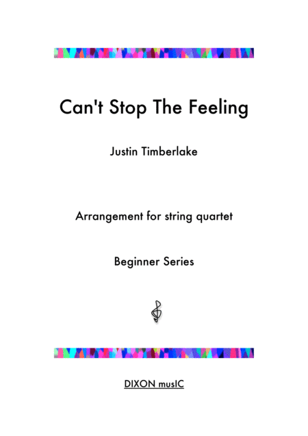 Cant Stop The Feeling Justine Timberlake Arrangement For Beginner String Quartet Sheet Music