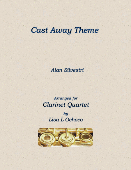 Free Sheet Music Cast Away Theme For Clarinet Quartet