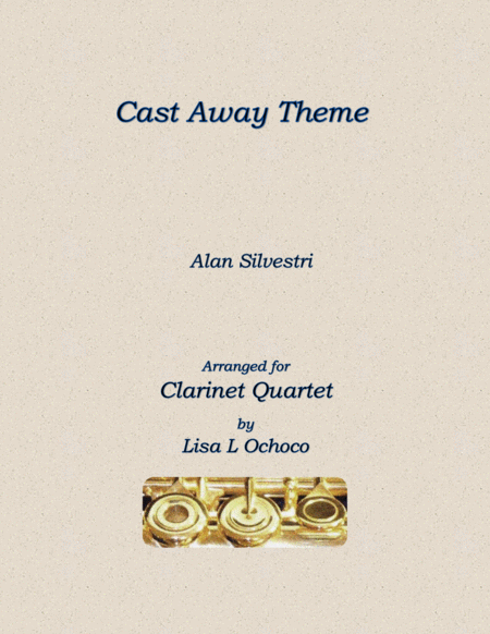 Cast Away Theme For Clarinet Quartet Sheet Music