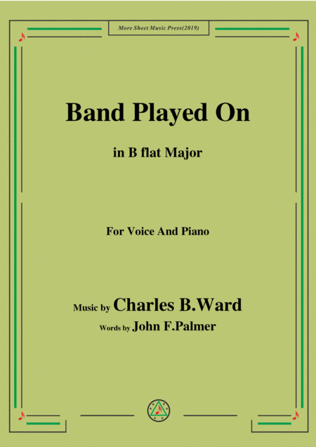 Charles B Ward Band Played On In B Flat Major For Voice Piano Sheet Music