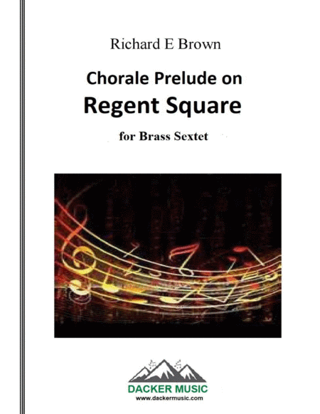 Chorale Prelude On Regent Square Brass Sextet Sheet Music