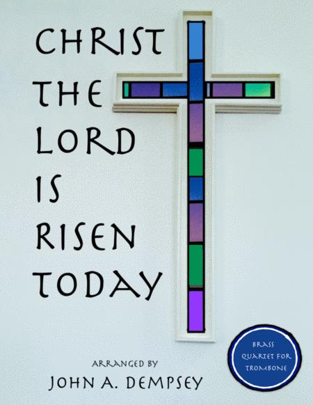Free Sheet Music Christ The Lord Is Risen Today Easter Brass Quartet For Trombone