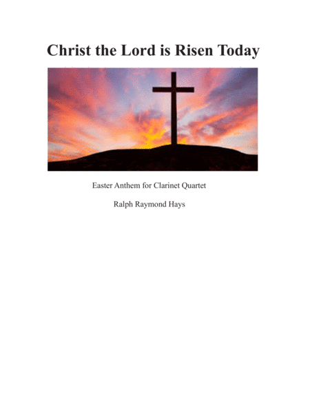 Free Sheet Music Christ The Lord Is Risen Today For Clarinet Quartet