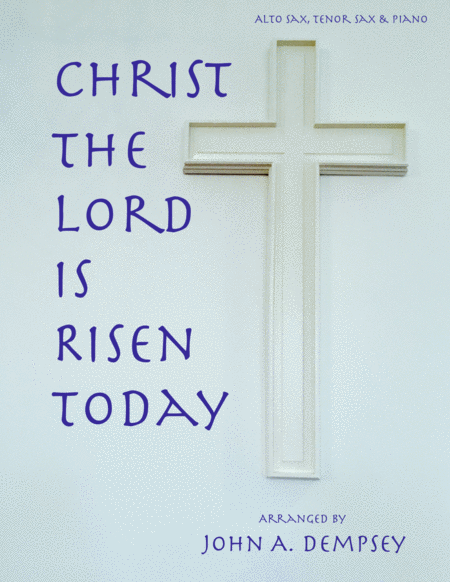 Christ The Lord Is Risen Today Trio For Alto Sax Tenor Sax And Piano Sheet Music