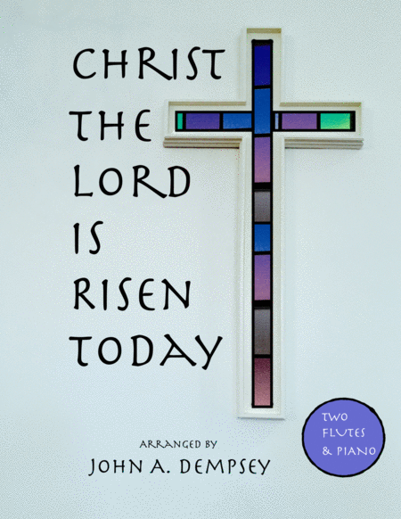 Free Sheet Music Christ The Lord Is Risen Today Trio For Two Flutes And Piano