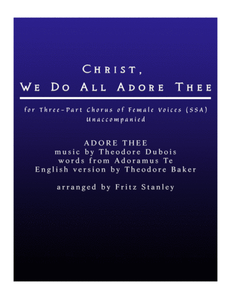 Christ We Do All Adore Thee Ssa A Cappella Sheet Music