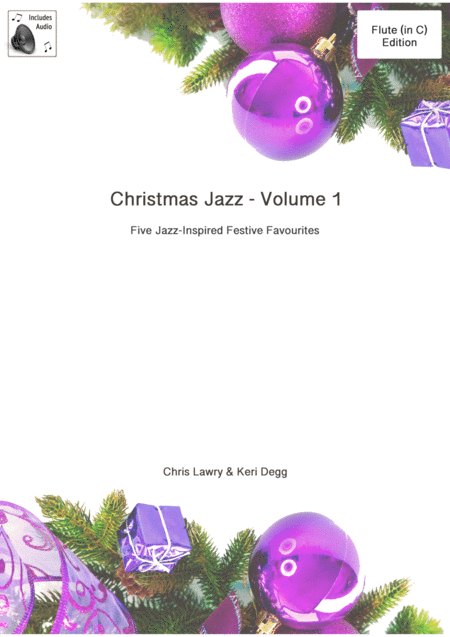 Christmas Jazz For Flute Volume 1 5 Christmas Holiday Pieces In Jazz Styles Also Funk And Ballad Includes Demo And Backing Tracks For Free Via Details Sheet Music