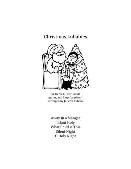 Christmas Lullabies For Treble C Instrument Guitar And Harp Or Piano Sheet Music