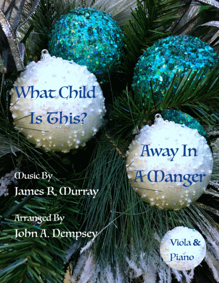Free Sheet Music Christmas Medley What Child Is This Away In A Manger Viola And Piano