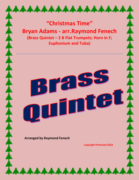 Free Sheet Music Christmas Time Bryan Adams Brass Quintet 2 B Flat Trumpets Horn In F Euphonium And Tuba With Extra Parts