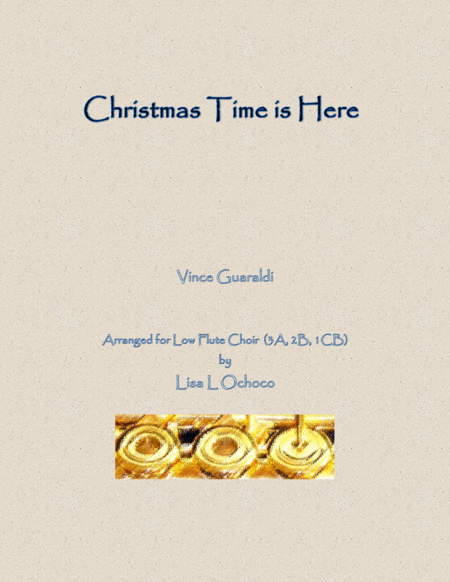 Free Sheet Music Christmas Time Is Here For Low Flute Choir