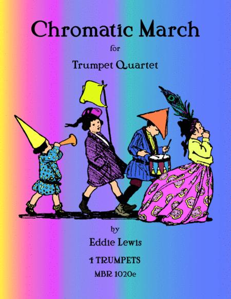 Free Sheet Music Chromatic March For Trumpet Quartet By Eddie Lewis