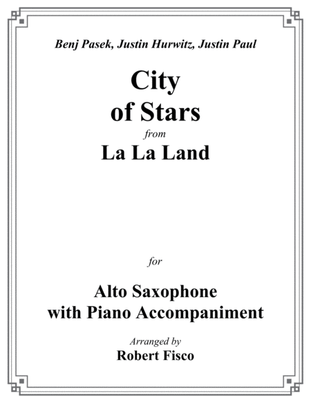 Free Sheet Music City Of Stars From La La Land For Alto Saxophone With Piano Accompaniment