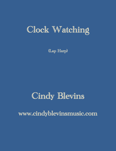 Free Sheet Music Clock Watching An Original Solo For Lap Harp From My Book Guardian Angel