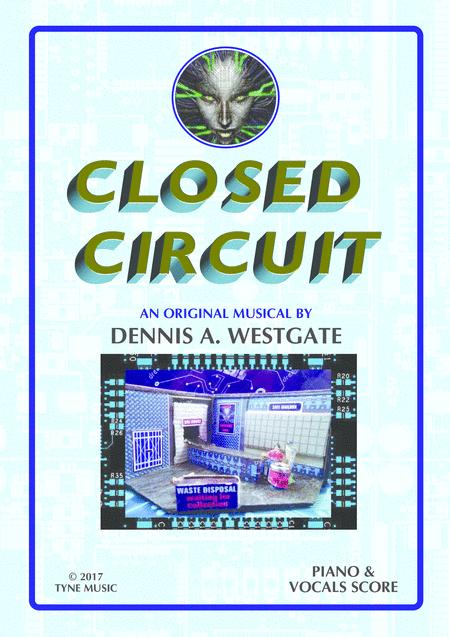 Closed Circuit An Original Modern Digital Stage Musical Sheet Music