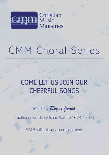 Come Let Us Join Our Cheerful Songs Sheet Music