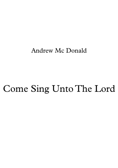 Free Sheet Music Come Sing Unto The Lord