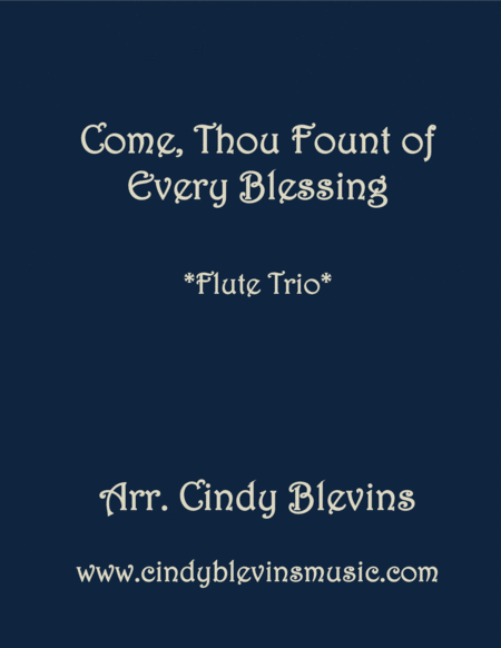 Free Sheet Music Come Thou Fount Of Every Blessing For Flute Trio