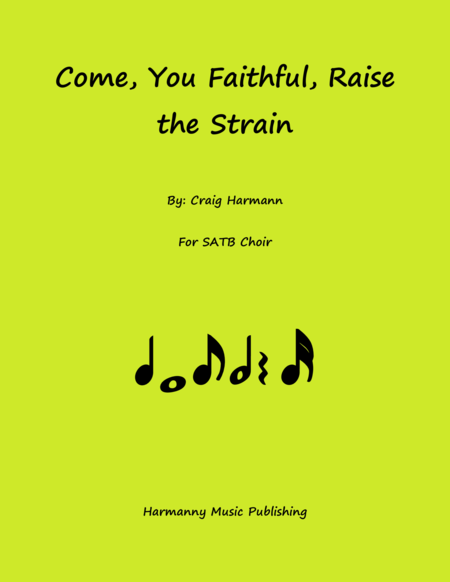 Come You Faithful Raise The Strain Sheet Music