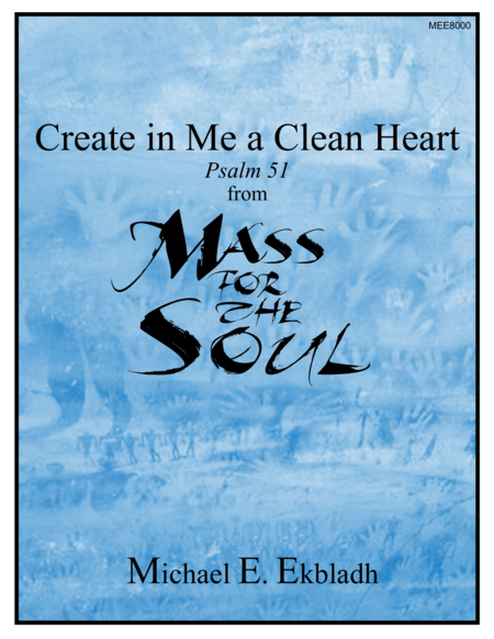 Create In Me A Clean Heart From Mass For The Soul Sheet Music