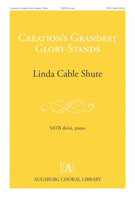 Creations Grandest Glory Stands Sheet Music