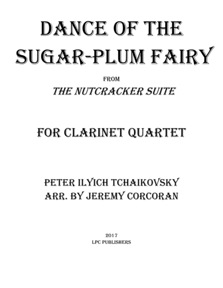 Free Sheet Music Dance Of The Sugar Plum Fairy For Clarinet Quartet