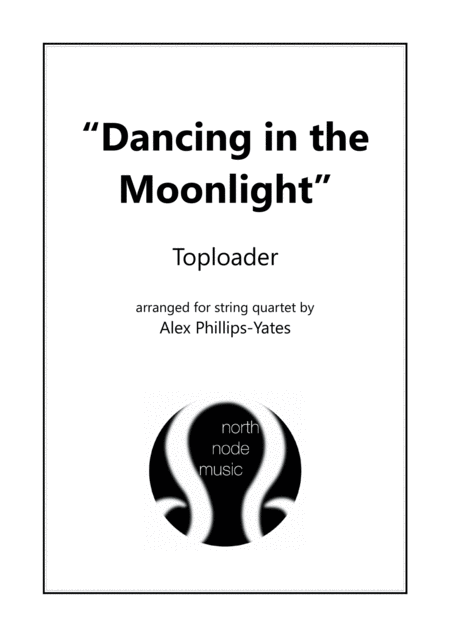 Dancing In The Moonlight By Toploader String Quartet Sheet Music