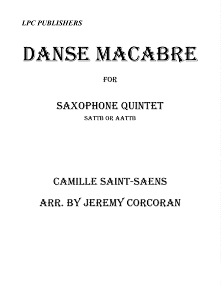 Danse Macabre For Saxophone Quintet Sattb Or Aattb Sheet Music