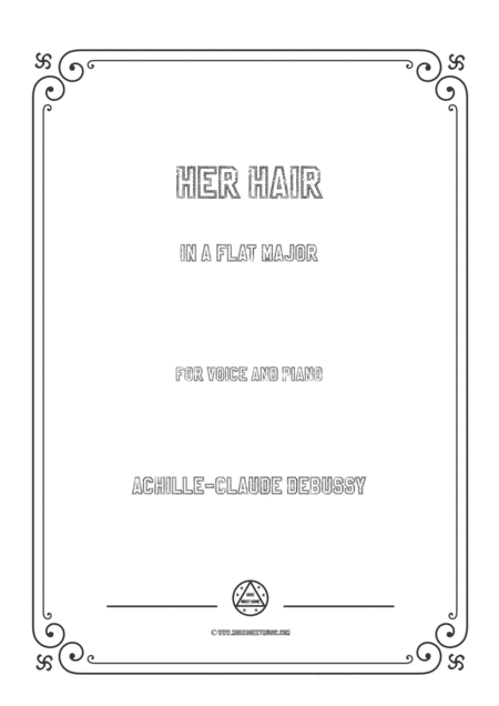Free Sheet Music Debussy Her Hair In A Flat Major For Voice And Piano