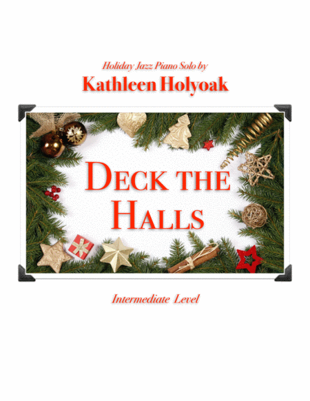 Deck The Halls Jazz Piano Arrangement By Kathleen Holyoak Sheet Music