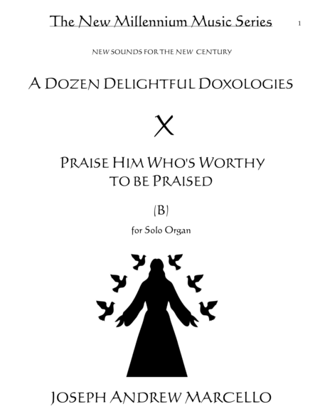 Free Sheet Music Delightful Doxology X Praise Him Whos Worthy To Be Praised Organ B